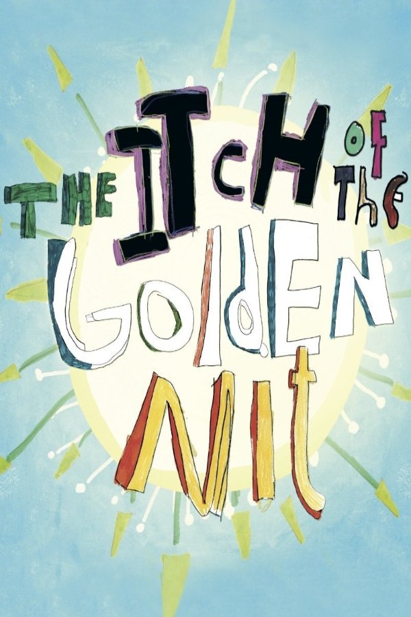 Постер The Itch of the Golden Nit